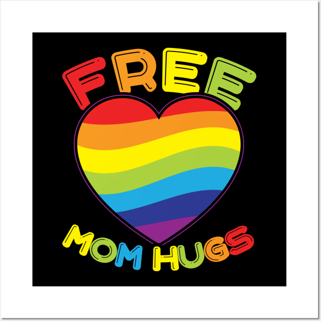 Free Mom Hugs Rainbow Heart Pride LGBT Wall Art by aneisha